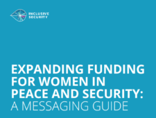 Expanding Funding For Women in Peace and Security: A Messaging Guide Expanding Funding For Women in Peace and Security: A Messaging Guide