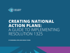 Creating National Action Plans: A Guide to Implementing Resolution 1325 Creating National Action Plans: A Guide to Implementing Resolution 1325